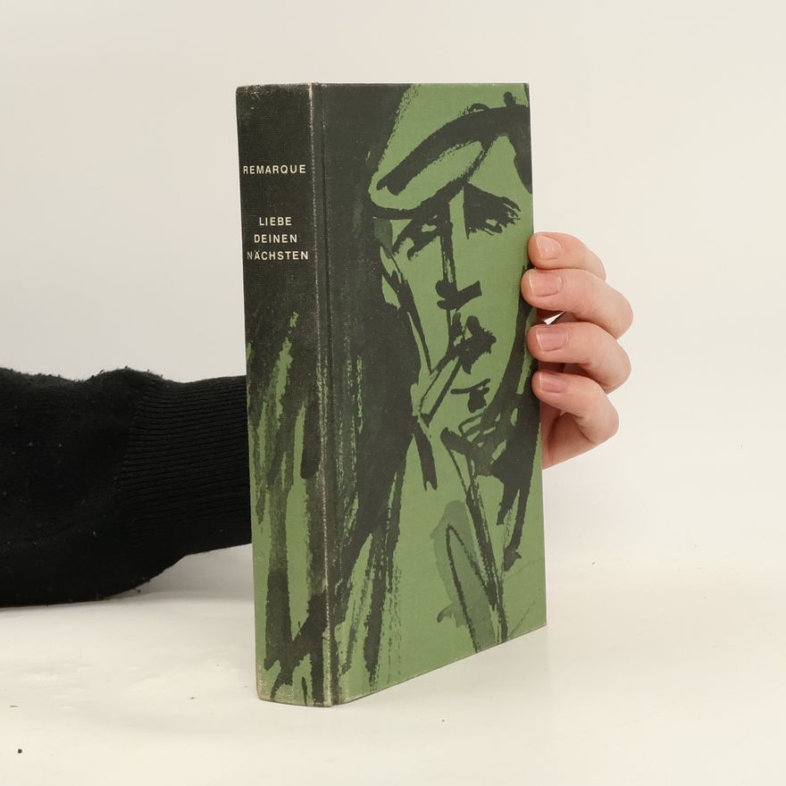 Erich Maria Remarque Liebe deinen Nächsten