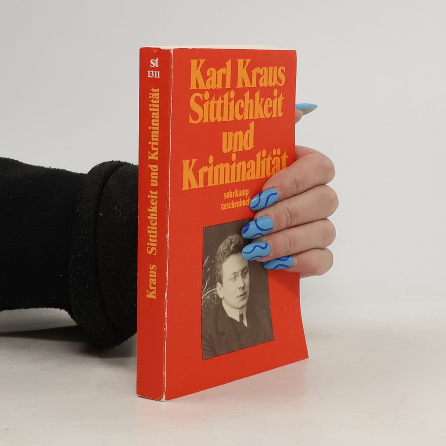 Karl Kraus Sittlichkeit und Kriminalität