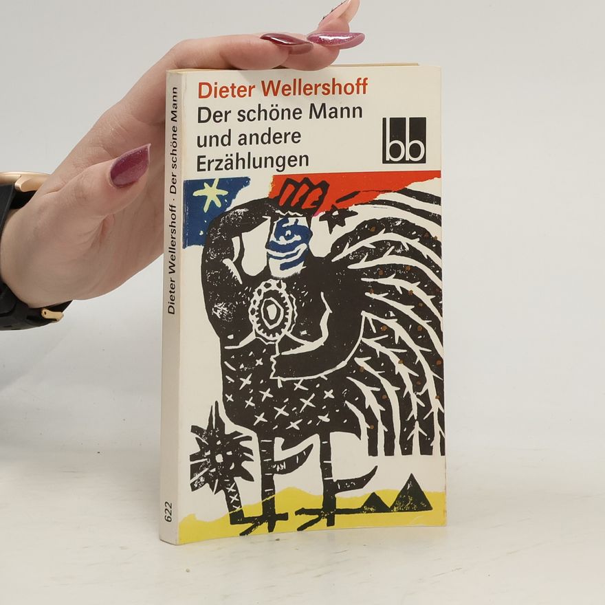 Dieter Wellershoff Der schöne Mann und andere Erzählungen