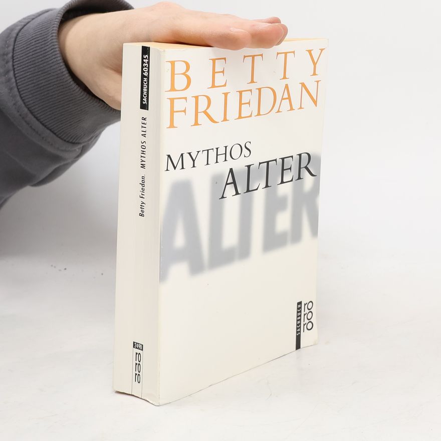 Betty Friedan Mythos Alter
