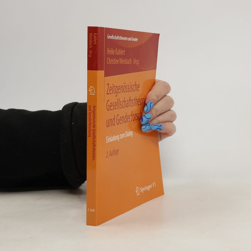 Christine Weinbach Zeitgenössische Gesellschaftstheorien und Genderforschung