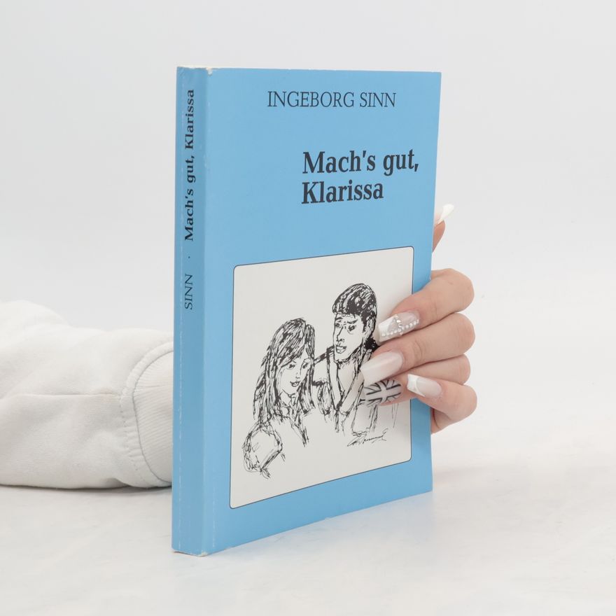 Ingeborg Sinn Mach's gut, Klarissa