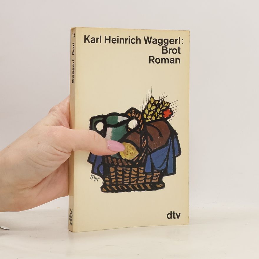Karl Heinrich Waggerl Brot
