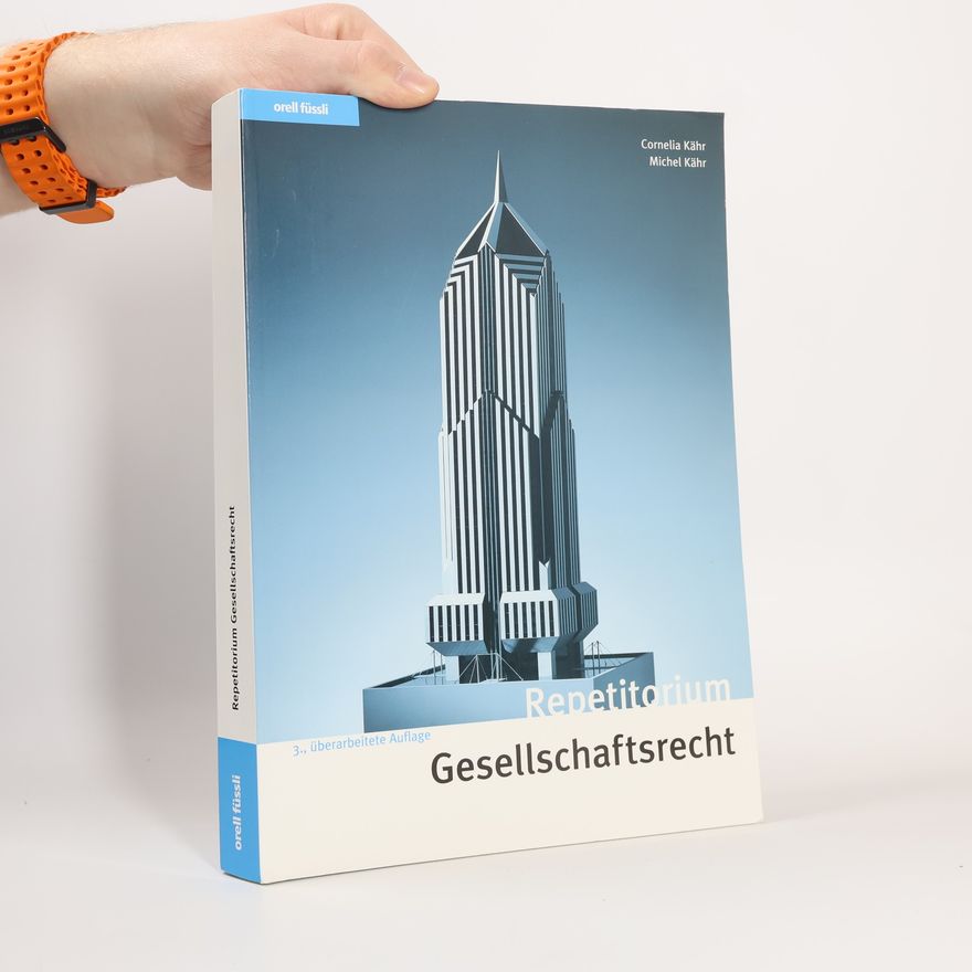 Michel Kähr Repetitorium Gesellschaftsrecht: 3., überarbeitete Auflage