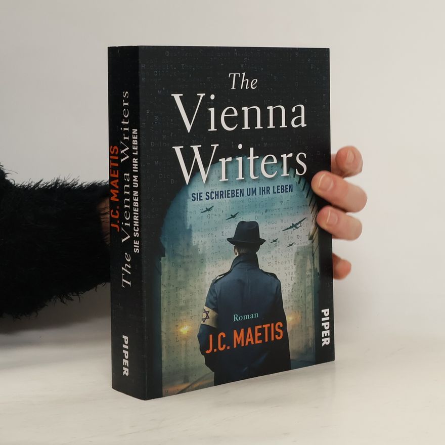 J. C. Maetis The Vienna Writers - Sie schrieben um ihr Leben