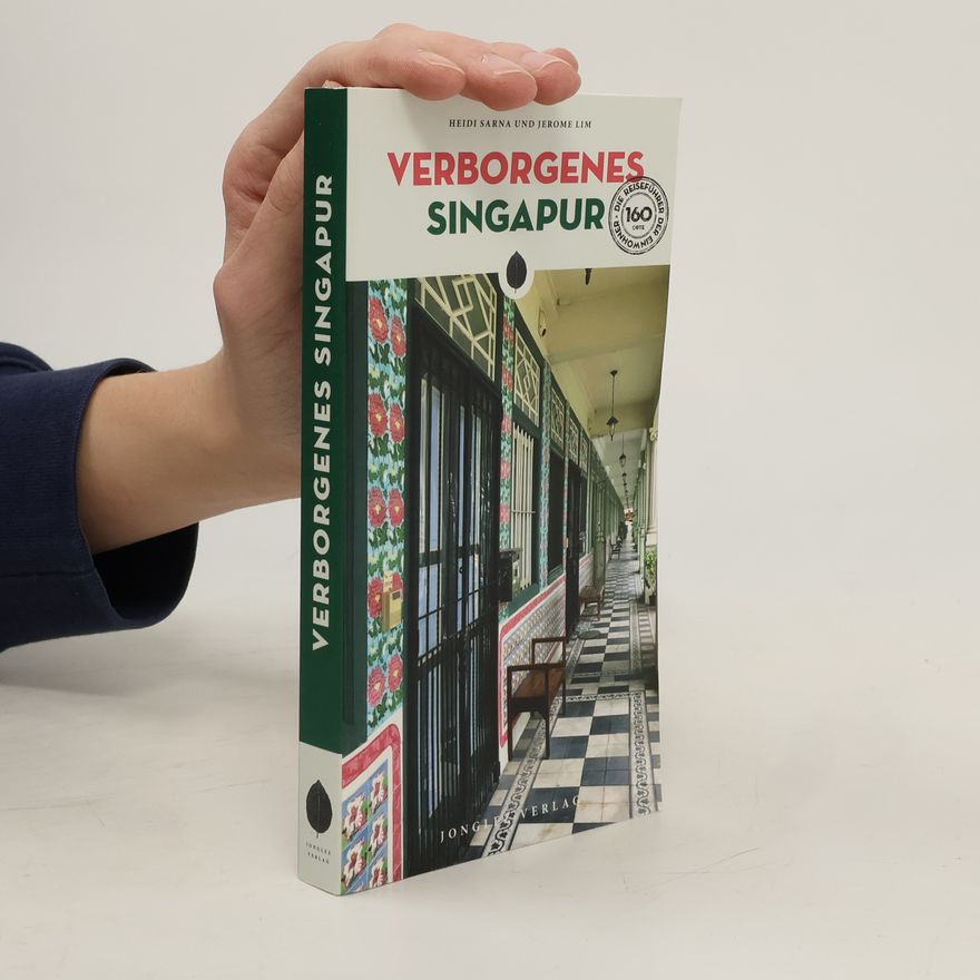 Heidi Sarna Verborgenes Singapur