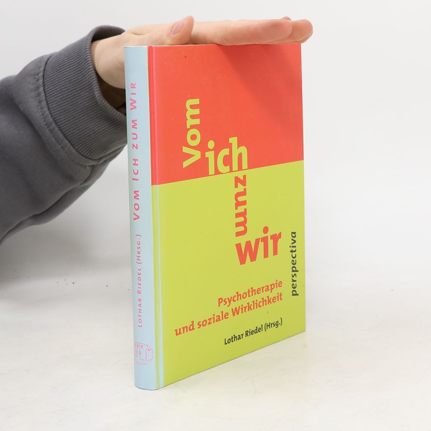 Lothar Riedel Vom Ich zum Wir