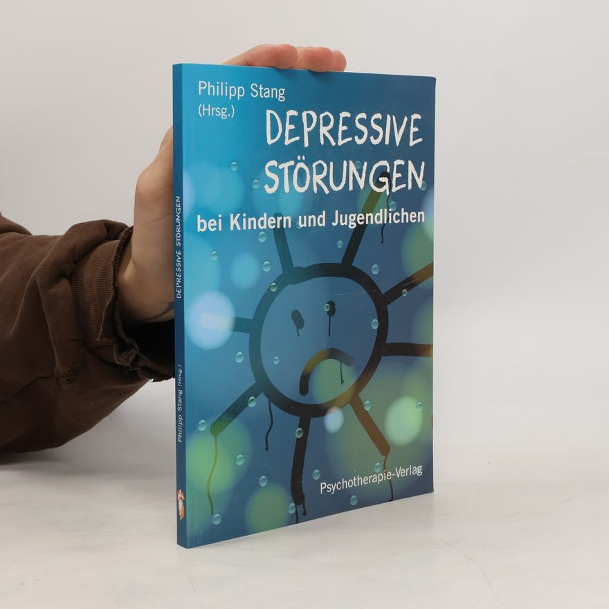 Philipp Stang Depressive Störungen bei Kindern und Jugendlichen
