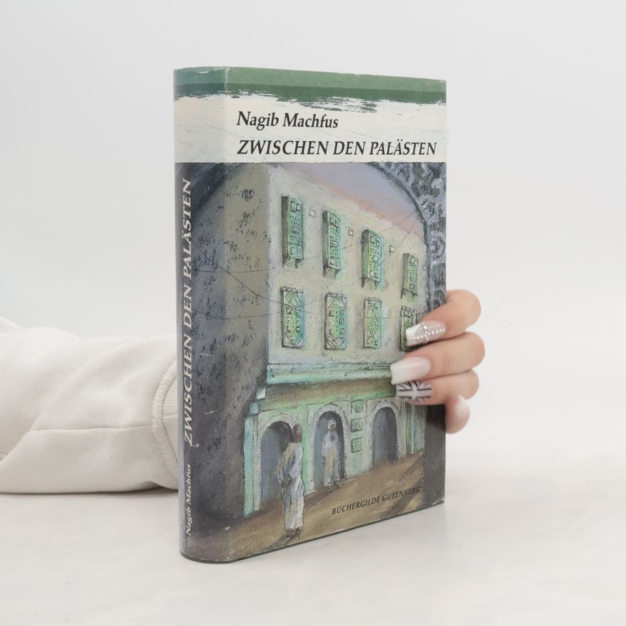 Naguib Mahfouz Zwischen den Palästen