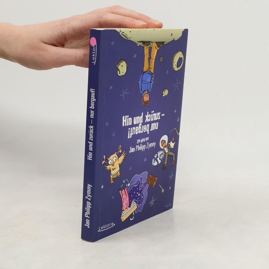 Jan Philipp Zymny Hin und zurück - nur bergauf!
