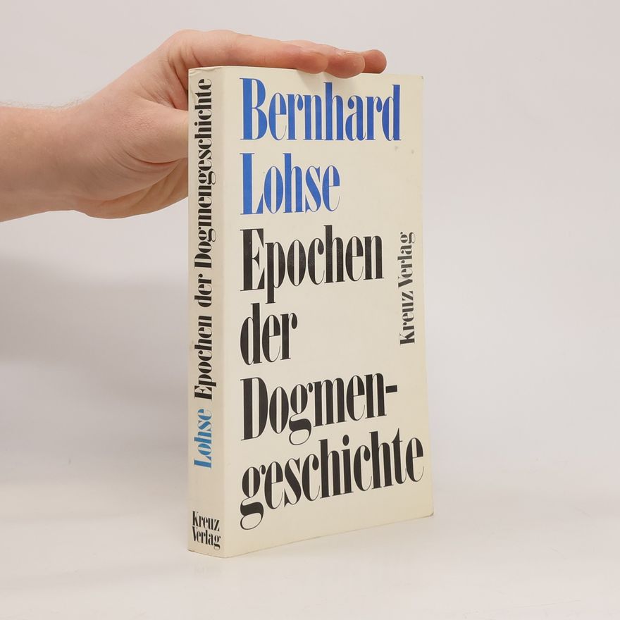 Bernhard Lohse Epochen der Dogmengeschichte