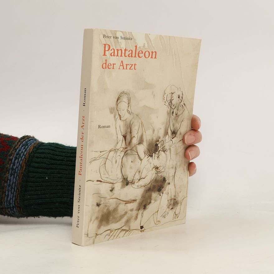 Peter von Steinitz Pantaleon der Arzt