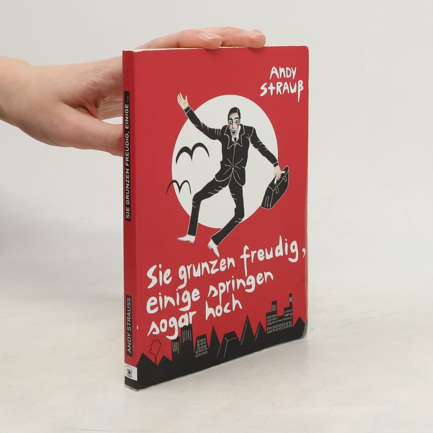 Andy Strauß Sie grunzen freudig, einige springen sogar hoch