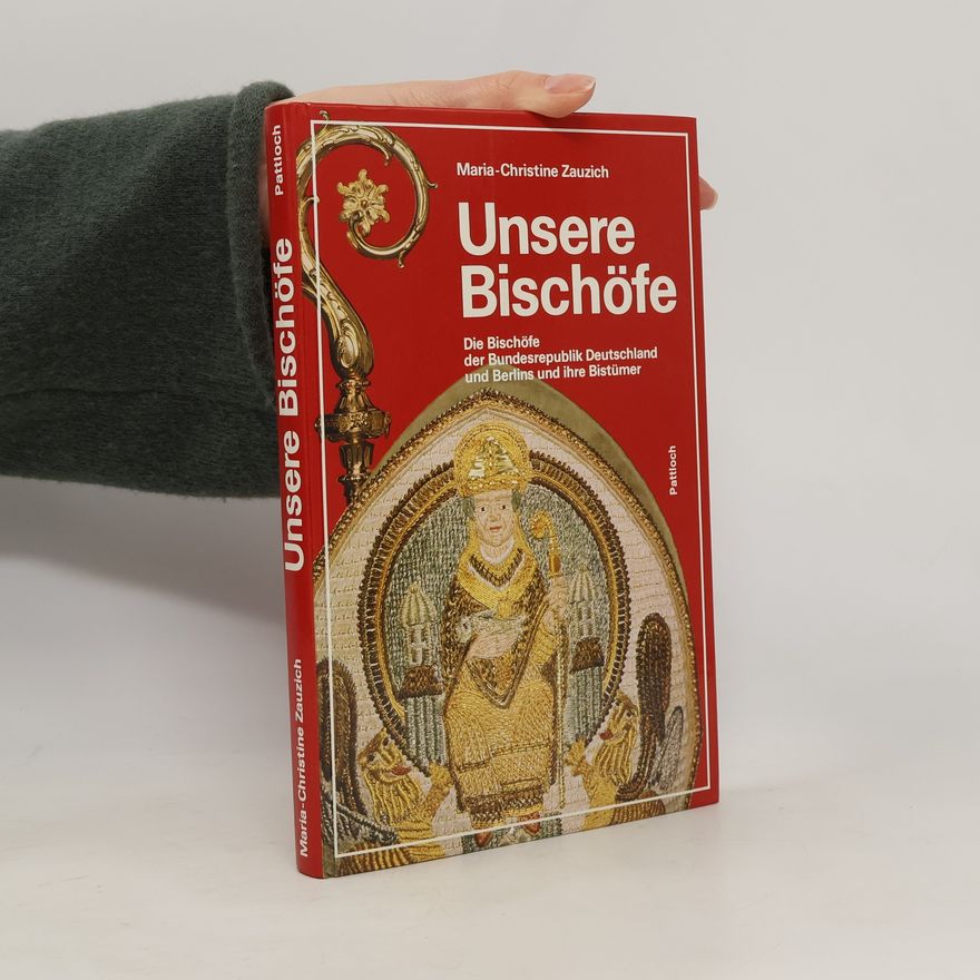Maria-Christine Zauzich Unsere Bischöfe