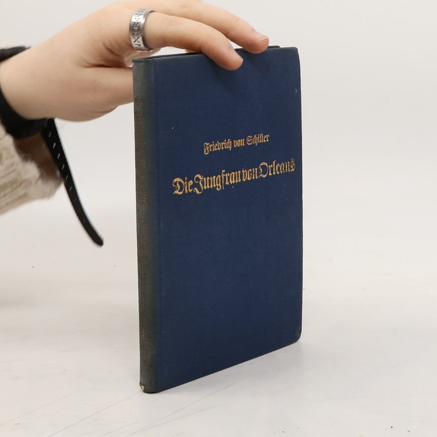 Friedrich Schiller Die Jungfrau von Orleans