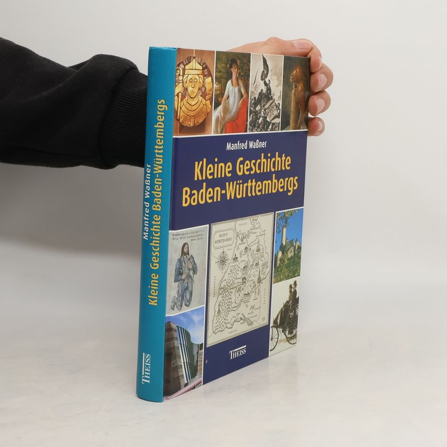 Manfred Waßner Kleine Geschichte Baden-Württembergs