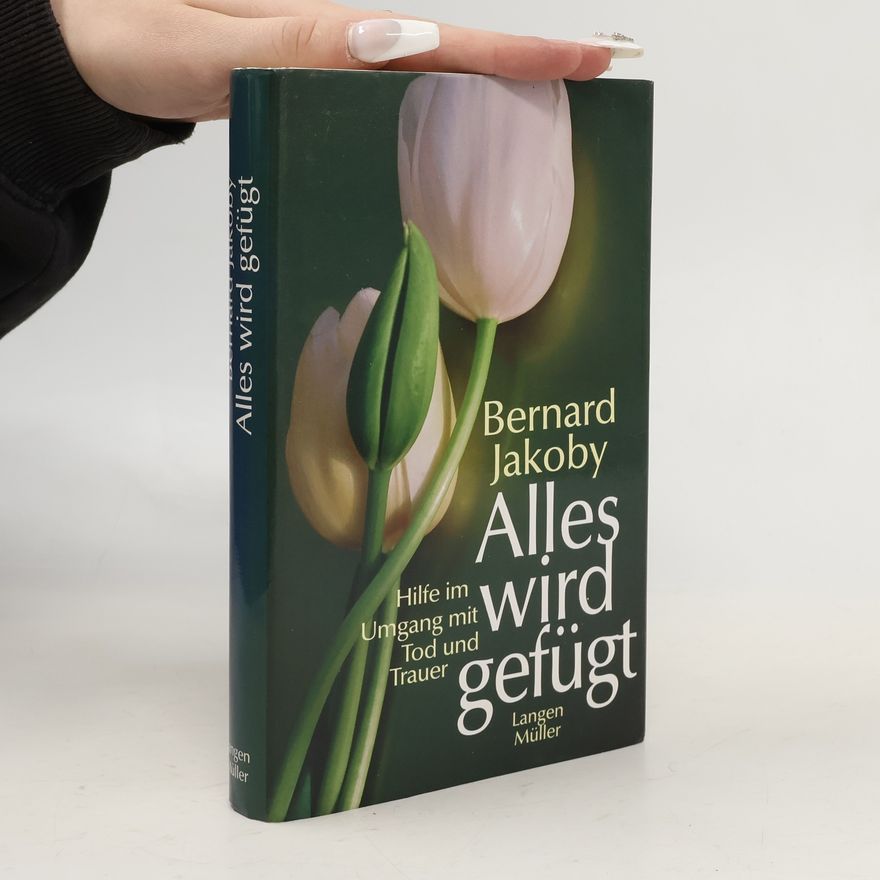 Bernard Jakoby Alles wird gefügt