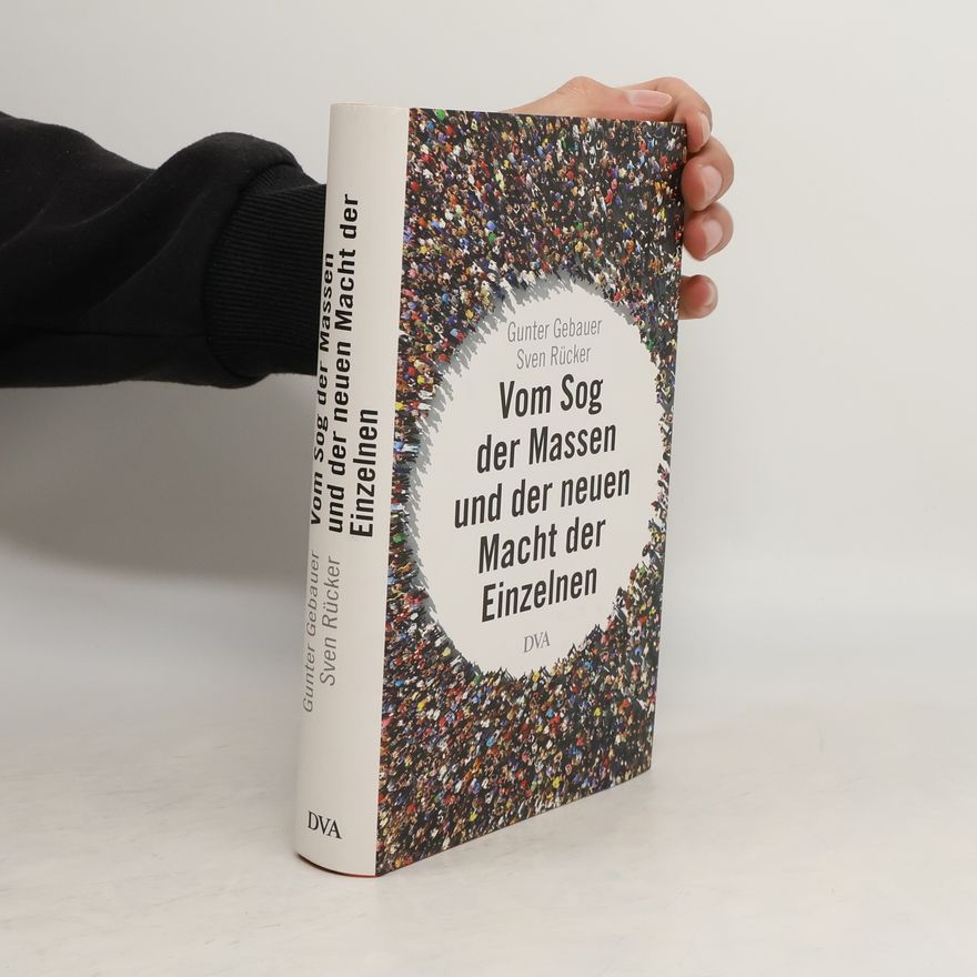 Sven Rücker Vom Sog der Massen und der neuen Macht der Einzelnen