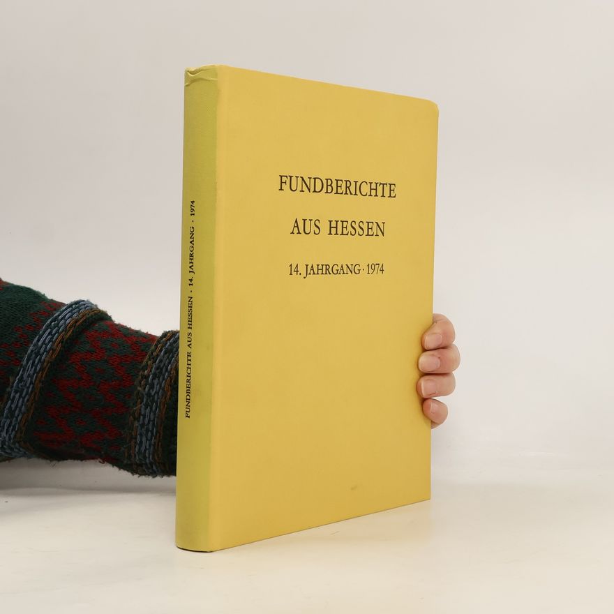 Autorenkollektiv Fundberichte aus Hessen 14. Jahrgang 1974