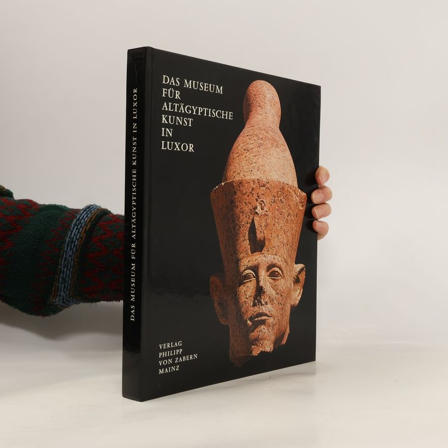 Marguerite Haeny Das Museum für Altägyptische Kunst in Luxor