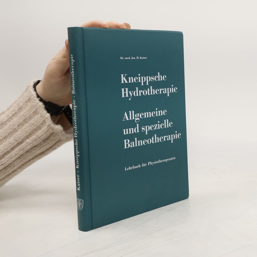 Josef H. Kaiser Kneippsche Hydrotherapie