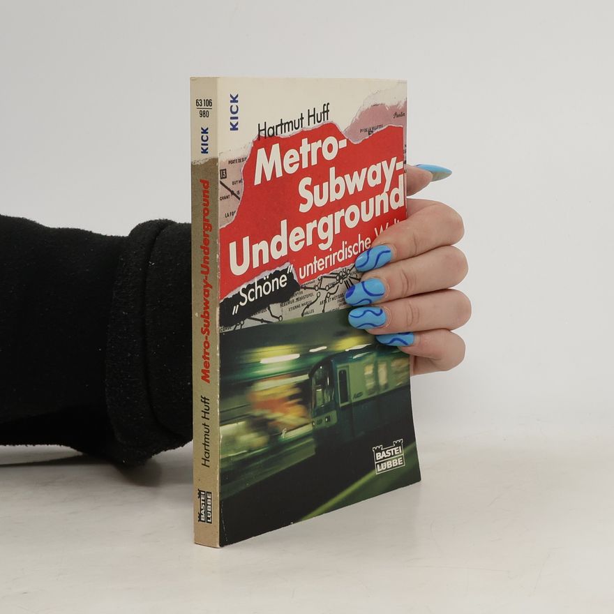 Hartmut Huff Metro - Subway - Underground