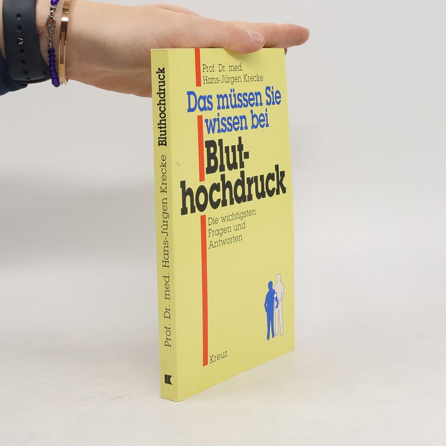 Hans-Jürgen Krecke Das müssen Sie wissen bei Bluthochdruck