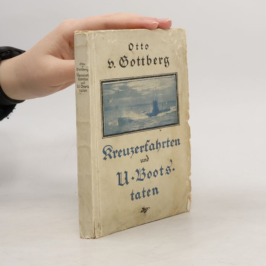 Otto von Gottberg Kreuzerfahrten und U-Bootstaten