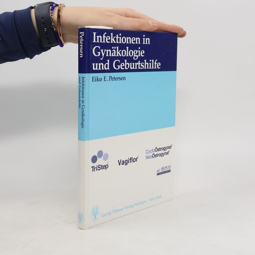 Eiko E. Petersen Infektionen in Gynäkologie und Geburtshilfe