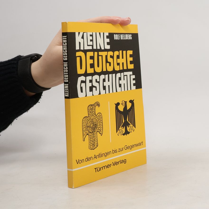 Rolf Hellberg Kleine deutsche Geschichte