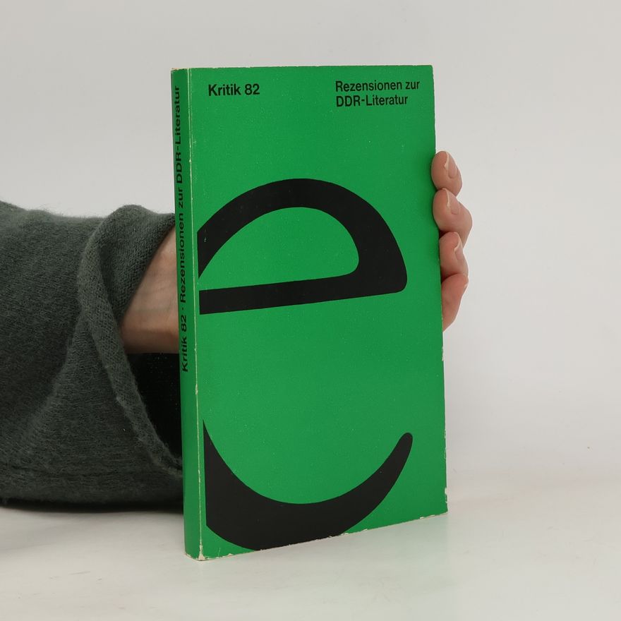 Collectif d'auteurs Kritik 82. Rezensionen zur DDR-Literatur