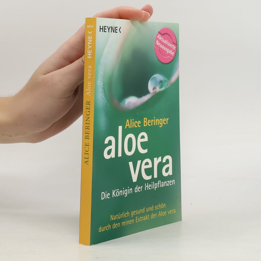 Alice Beringer Aloe vera - Aktualisierte Neuausgabe