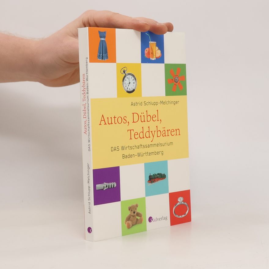 Astrid Schlupp Melchinger Autos, Dübel, Teddybären