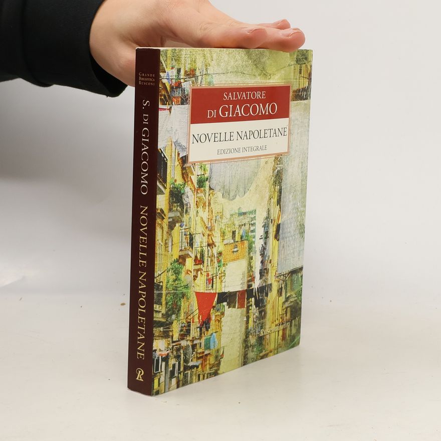 Salvatore Di Giacomo Grande biblioteca Rusconi: Novelle Napoletane. Ediz. integrale