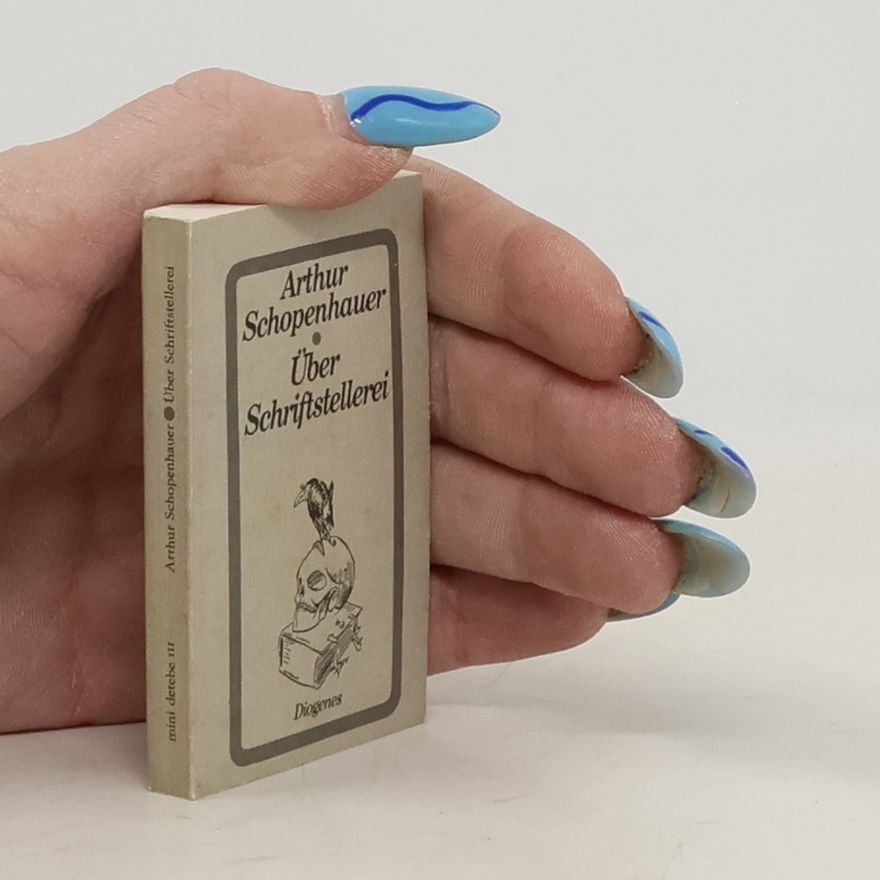 Arthur Schopenhauer Über Schriftstellerei