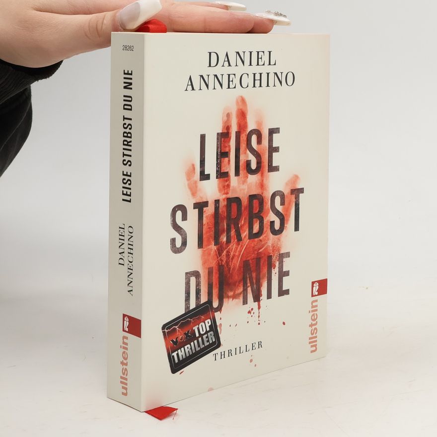 Daniel Annechino Leise stirbst du nie