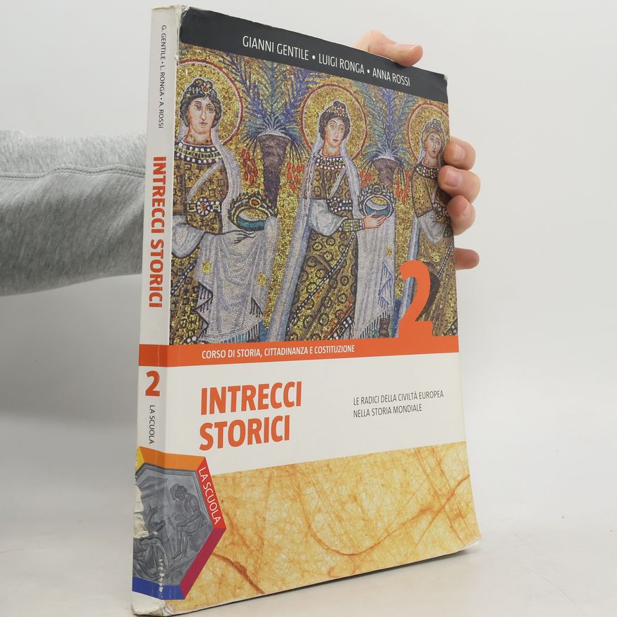 Anna Carla Rossi  Corso di Storia, Cittadinanza e Costituzione - 2: Intrecci storici
