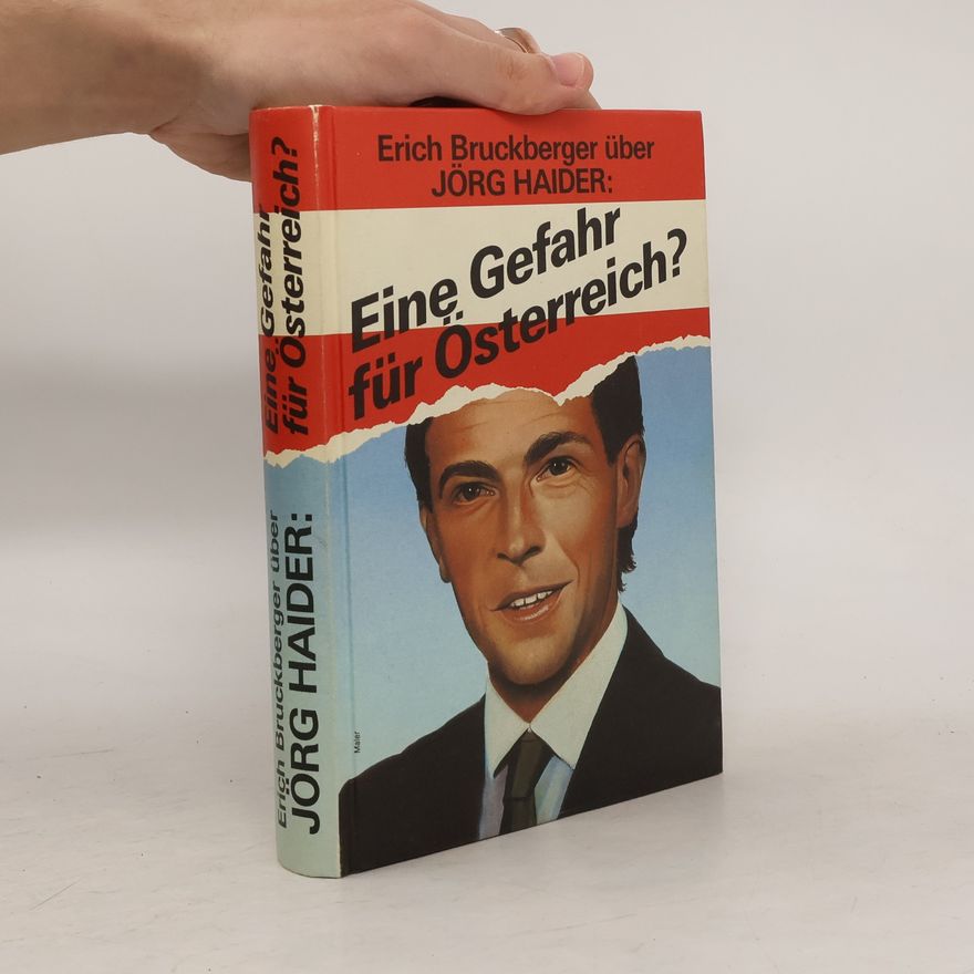 Jörg Haider Die Gefahr für Österreich?