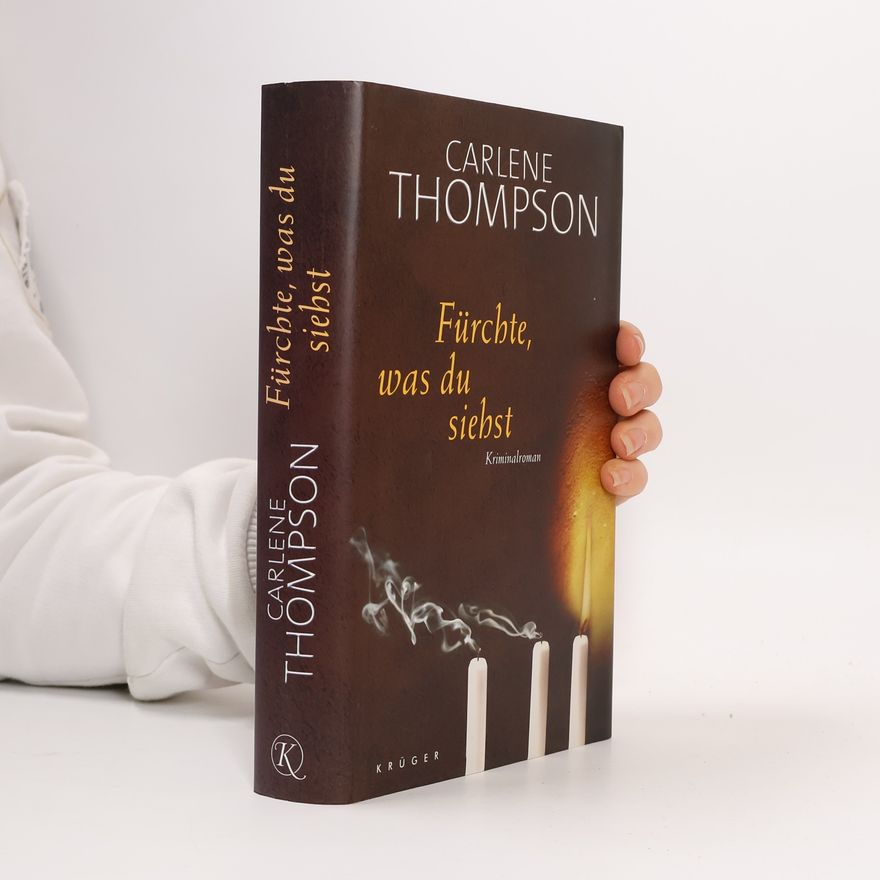 Carlene Thompson Fürchte, was du siehst