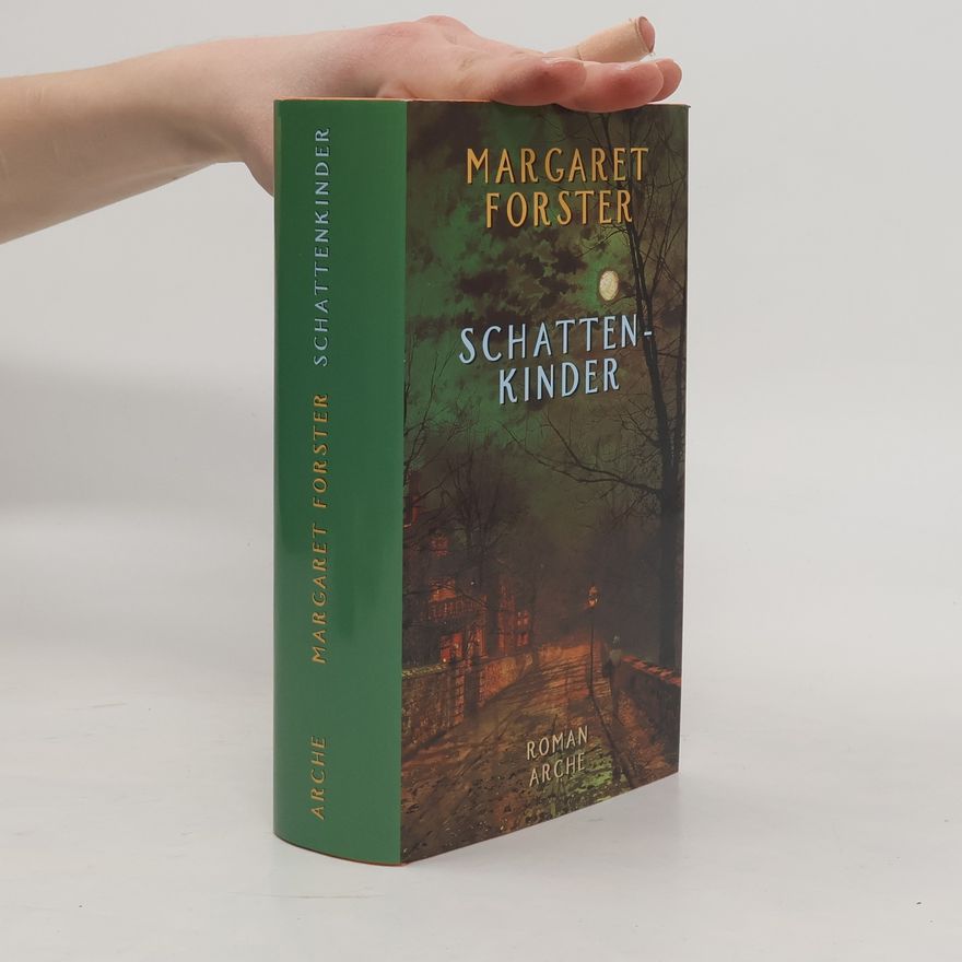 Margaret Forster Schattenkinder