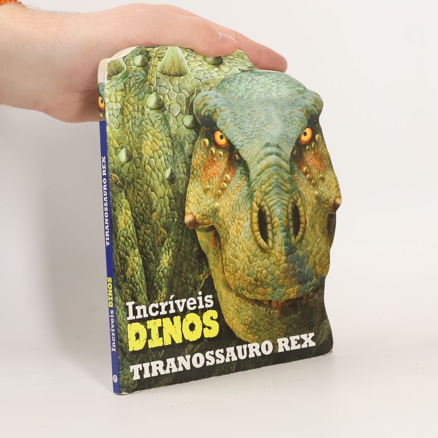 Autorenkollektiv Incríveis Dinos. Tiranossauro Rex