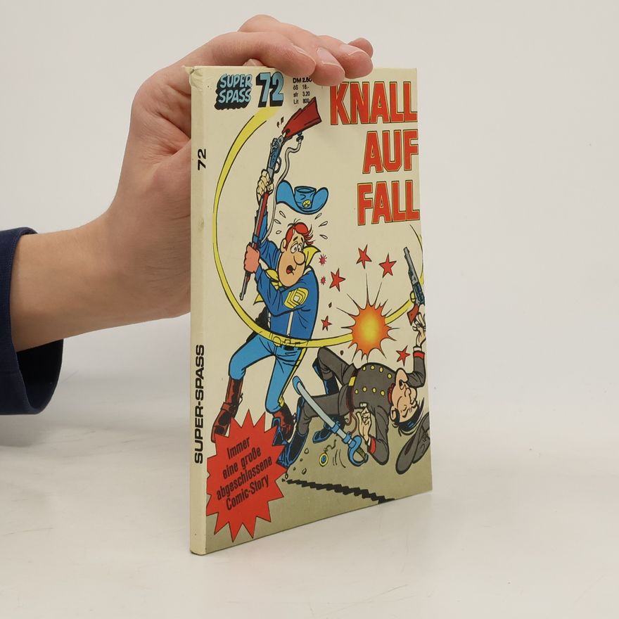 Autorenkollektiv Super Spass 72. Knall auf Fall