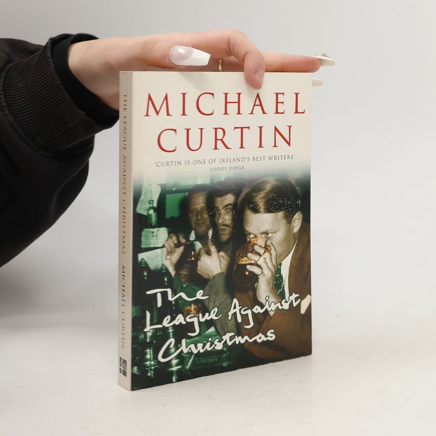 Michael Curtin The League Against Christmas