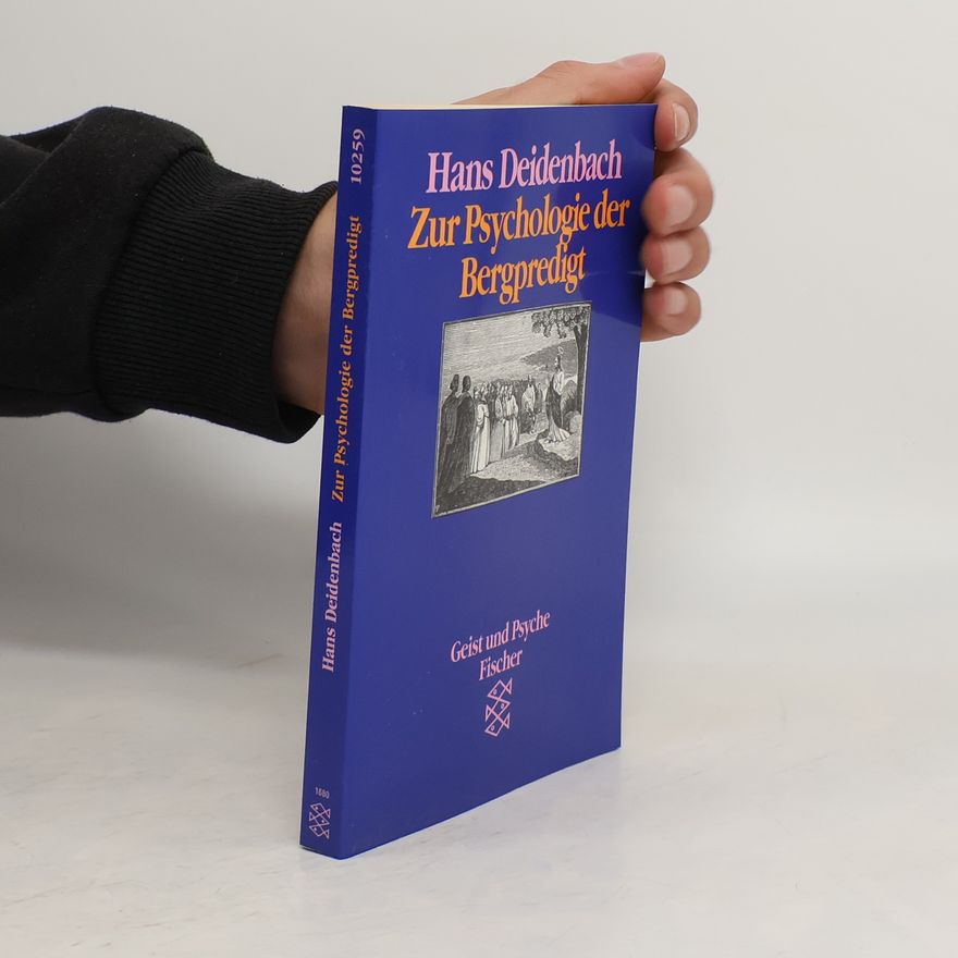 Hans Deidenbach Zur Psychologie der Bergpredigt