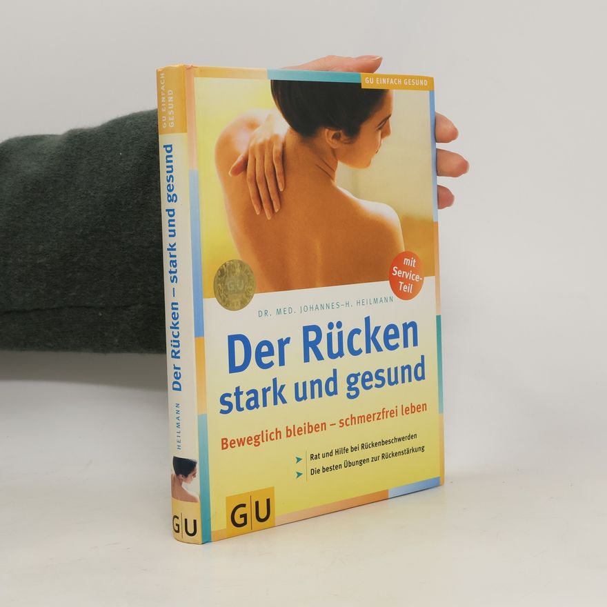 Johannes H. Heilmann Der Rücken - stark und gesund