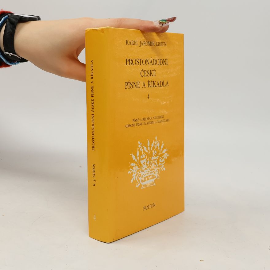 Karel Jaromír Erben Prostonárodní české písně a říkadla 4