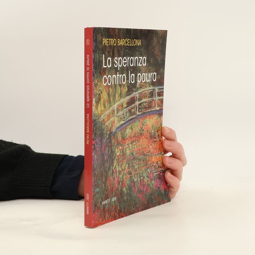 Pietro Barcellona La speranza contro la paura