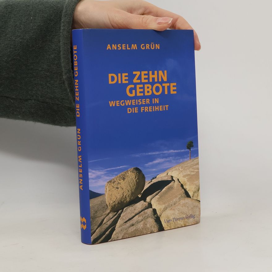 Anselm Grün Die Zehn Gebote