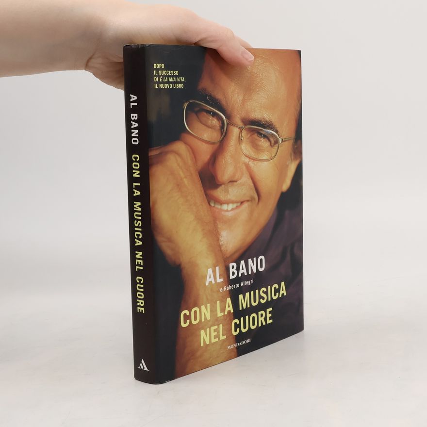 Al Bano Con la musica nel cuore. Con CD Audio
