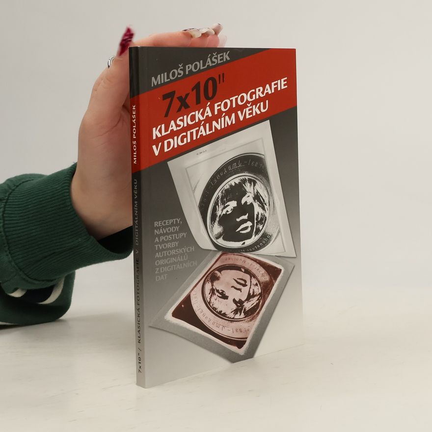 Miloš Polášek 7×10″ / Klasická fotografie v digitálním věku